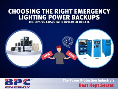 Choosing the Right Emergency Lighting Power Backups: The UPS vs. CBS/Static Inverter Debate
