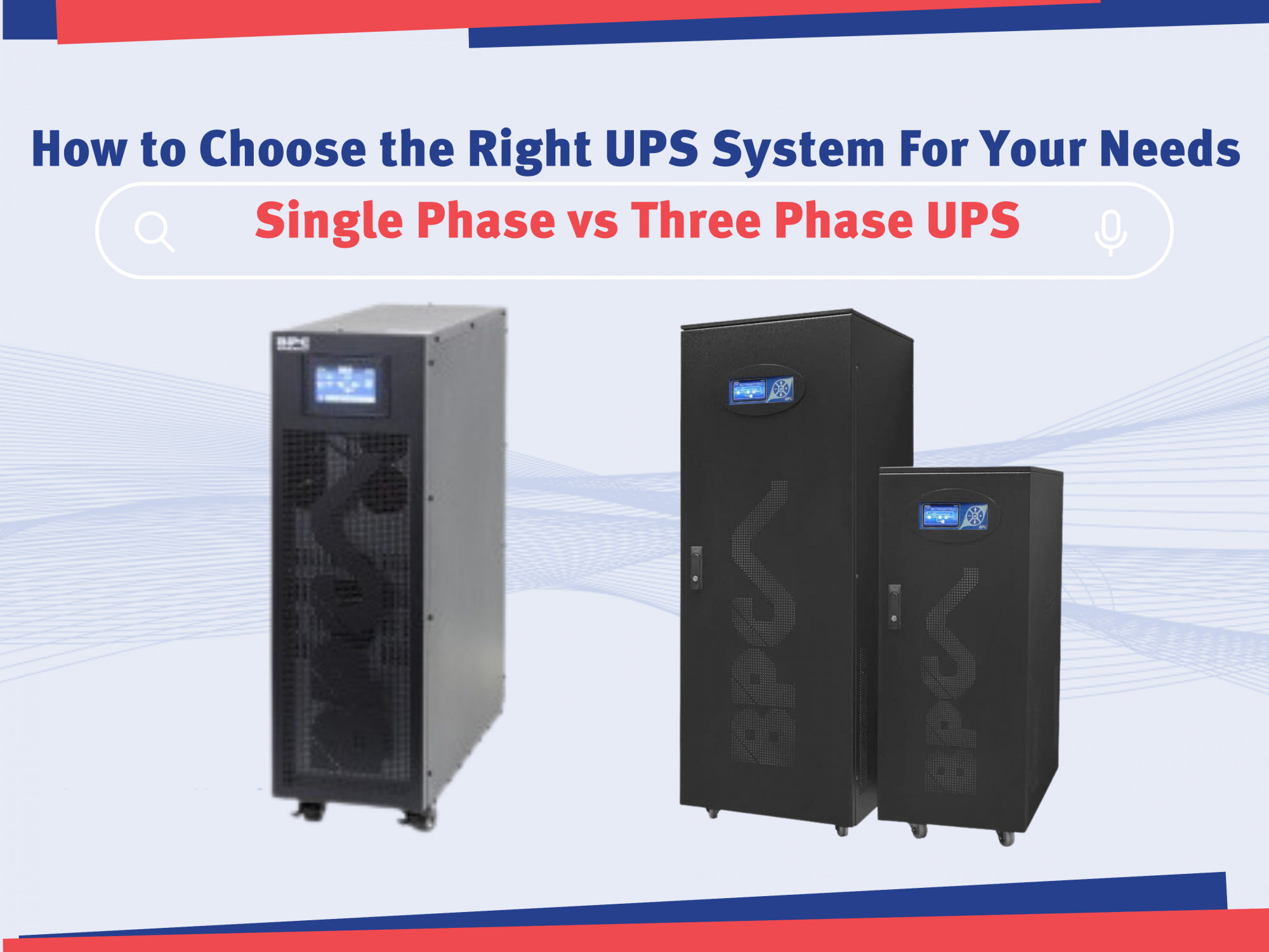 Single Phase vs Three Phase UPS: How to Choose the Right UPS System For Your Needs